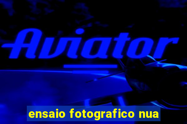 ensaio fotografico nua